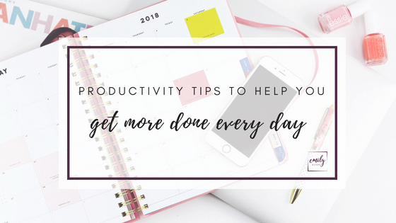 12 Productivity Tips to Help You Get More Done Every Day