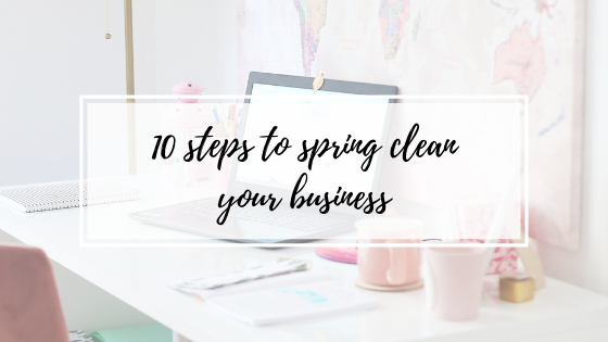 10 Steps to Spring Clean Your Business